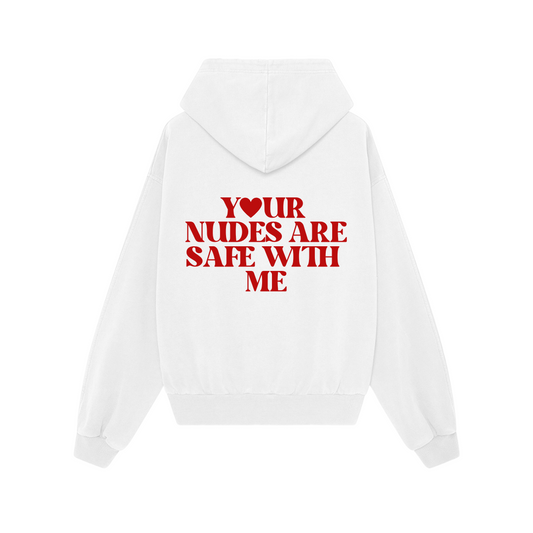 Choose Hoodie | Your nudes are safe with me