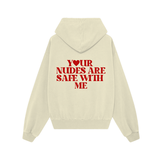 Choose Hoodie | Your nudes are safe with me