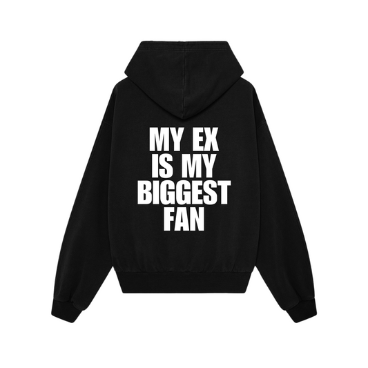 Choose Hoodie | My ex is my biggest fan