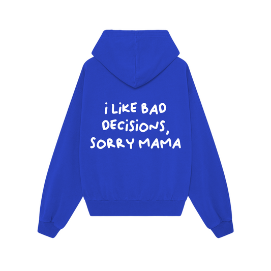 Choose Hoodie | I like Bad Decisions